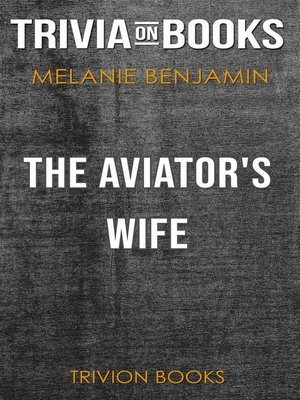 cover image of The Aviator's Wife by Melanie Benjamin (Trivia-On-Books)